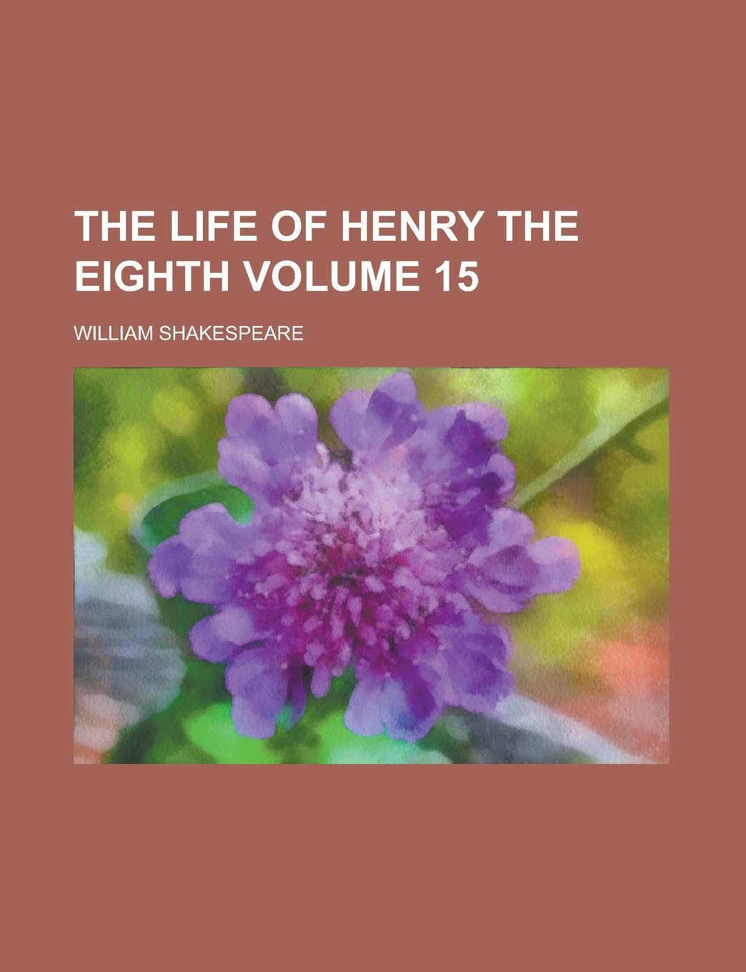 The Life of Henry the Eighth (15) Books