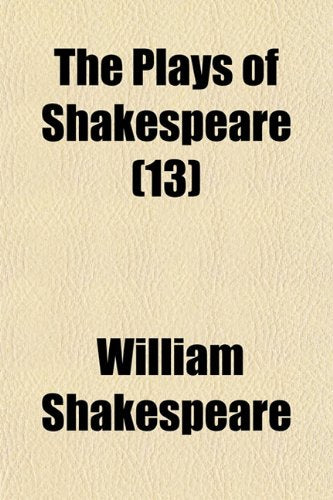 The Plays of Shakespeare (Volume 13) Books