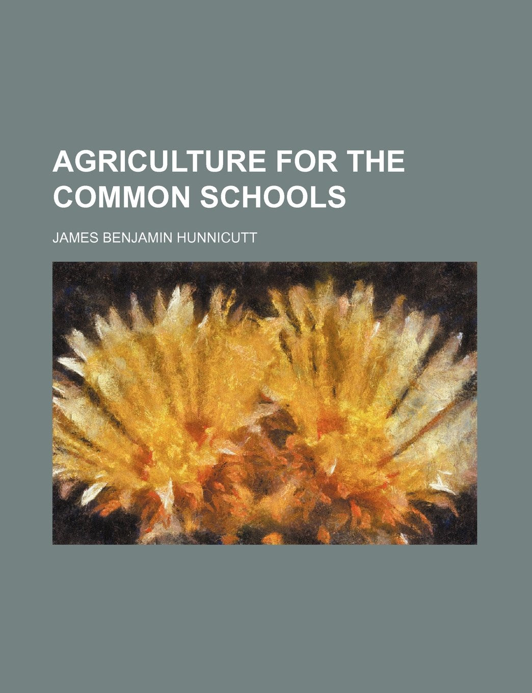 Agriculture for the Common Schools Books