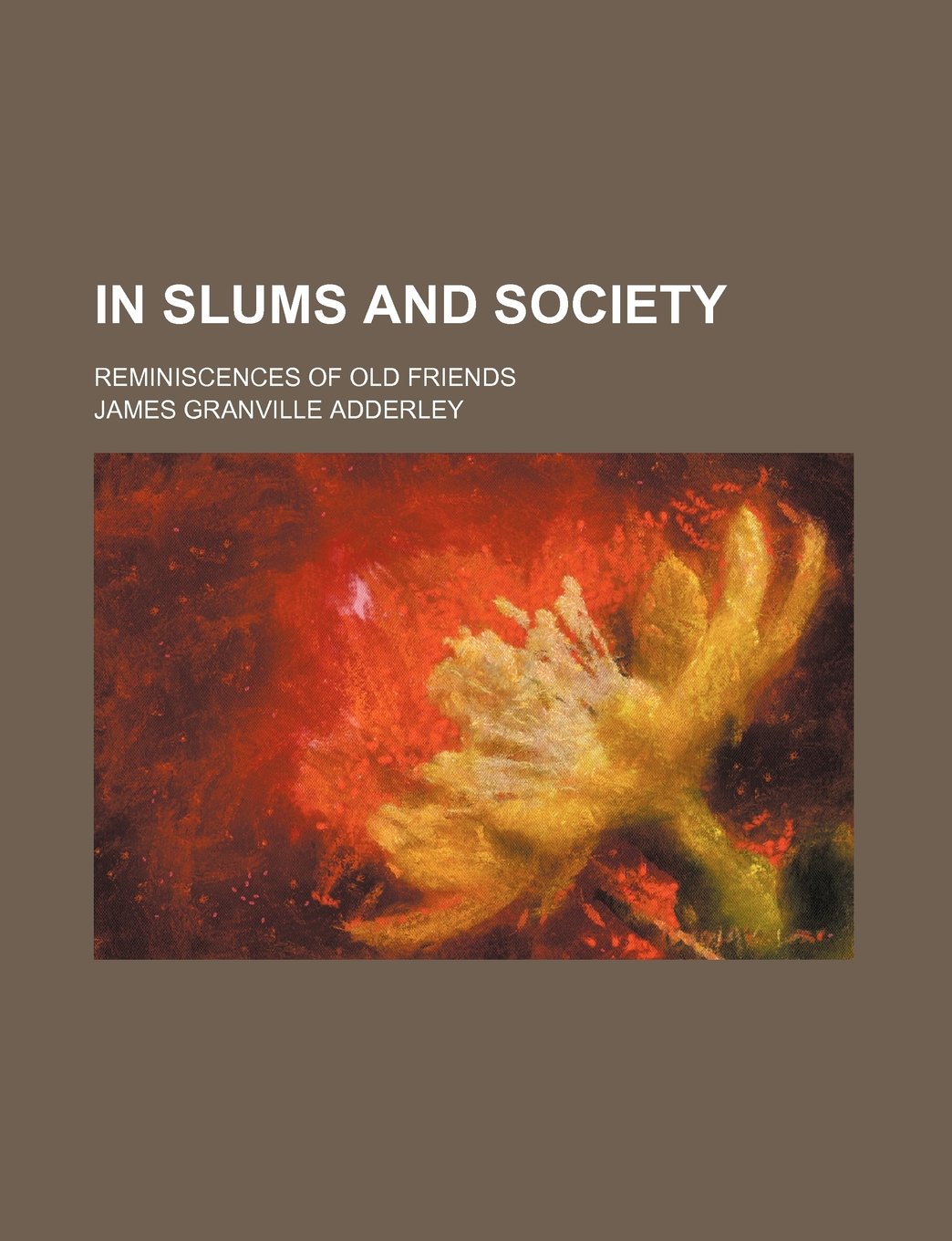 In Slums and Society; Reminiscences of Old Friends Books
