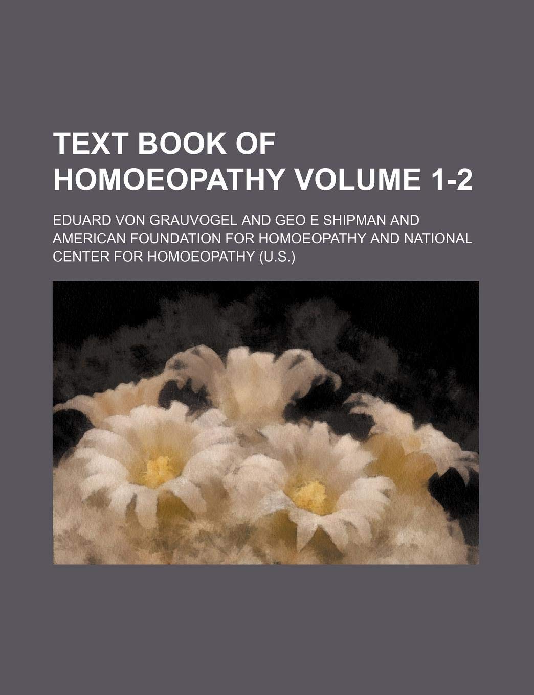 Text Book of Homoeopathy Volume 1-2 book