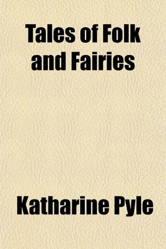 Tales of Folk and Fairies Fairy Tales & Legends