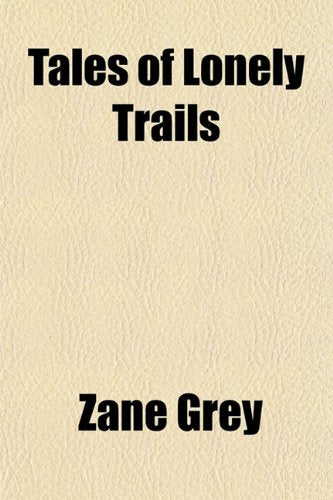 Tales of Lonely Trails Politics & History