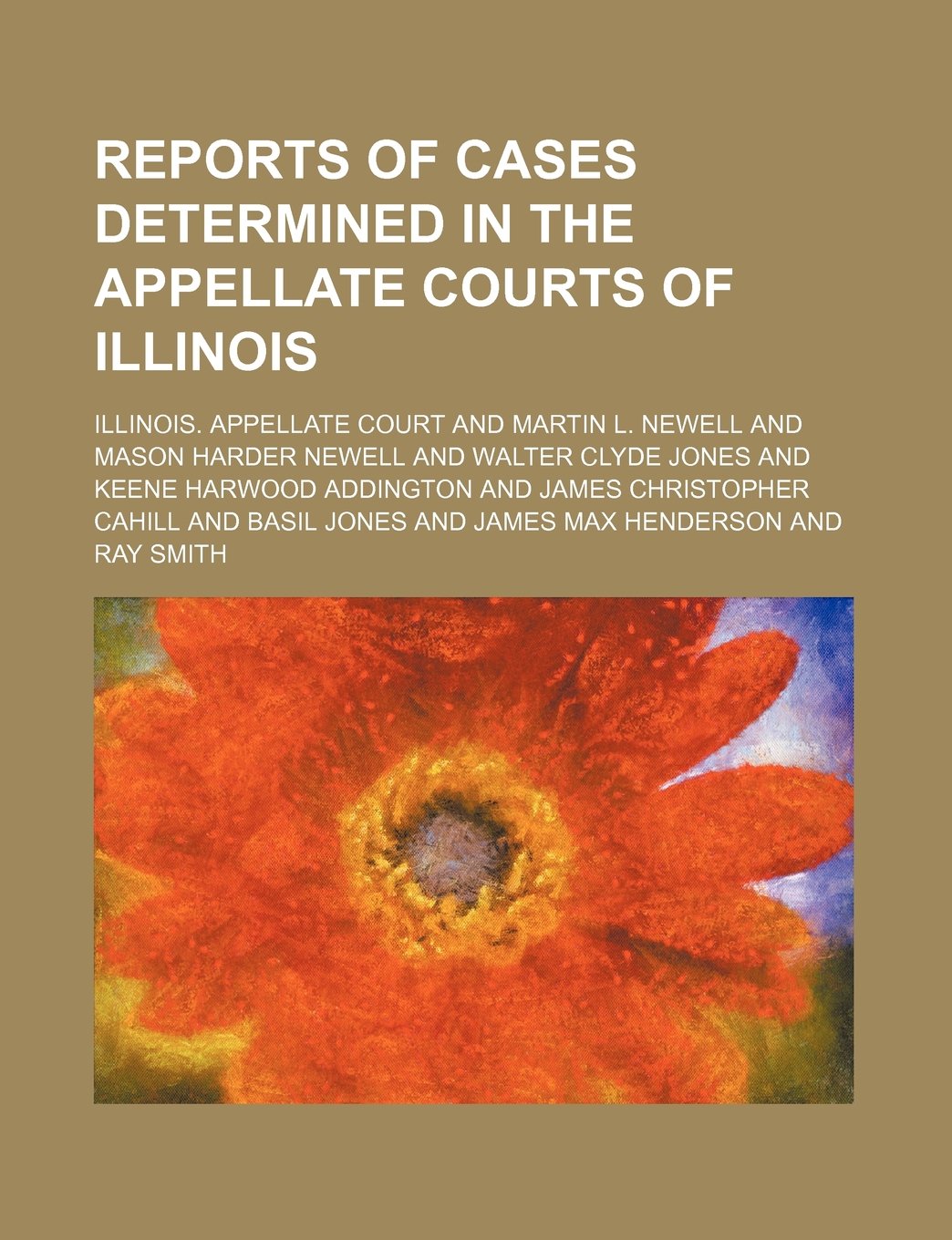 Reports of Cases Determined in the Appellate Courts of Illinois (Volume 184) Politics & History