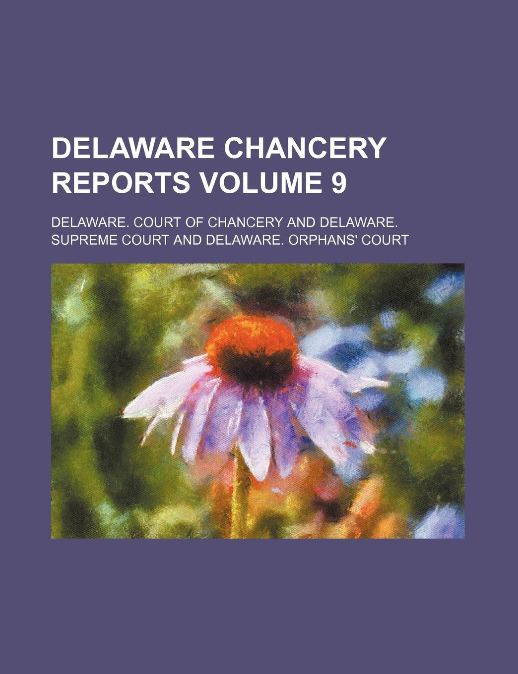 Delaware Chancery Reports Volume 9 Books