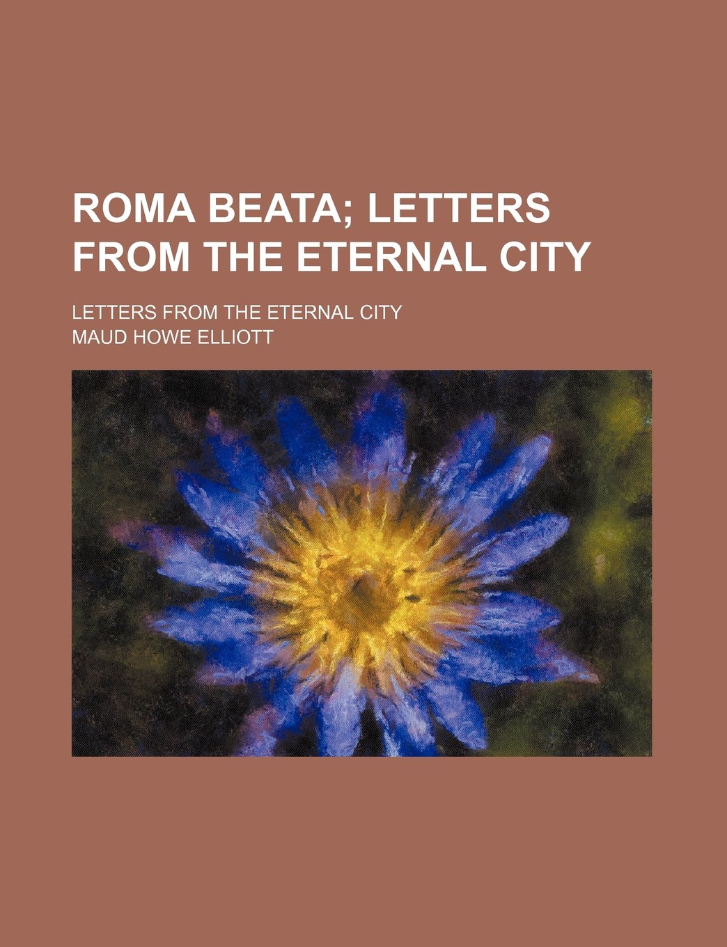 Roma Beata; Letters from the Eternal City. Letters from the Eternal City Books