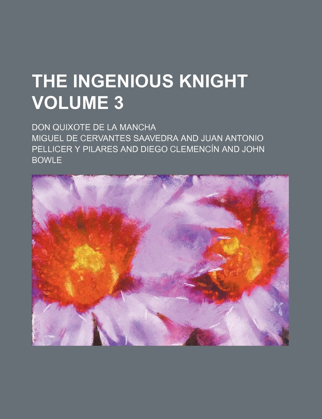 The Ingenious Knight Volume 3; Don Quixote de La Mancha Books