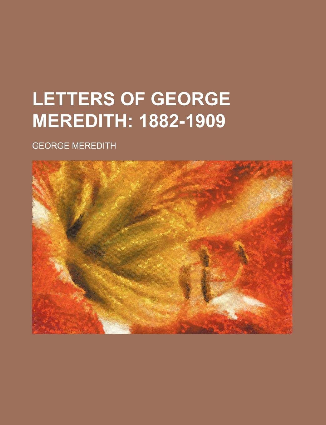 Letters of George Meredith (Volume 2); 1882-1909 Books
