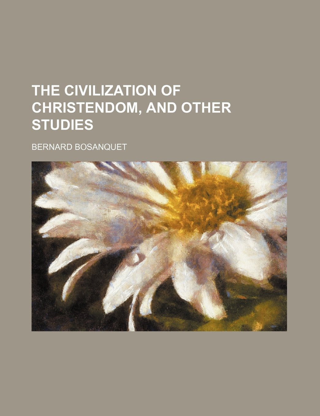 The Civilization of Christendom, and Other Studies Books