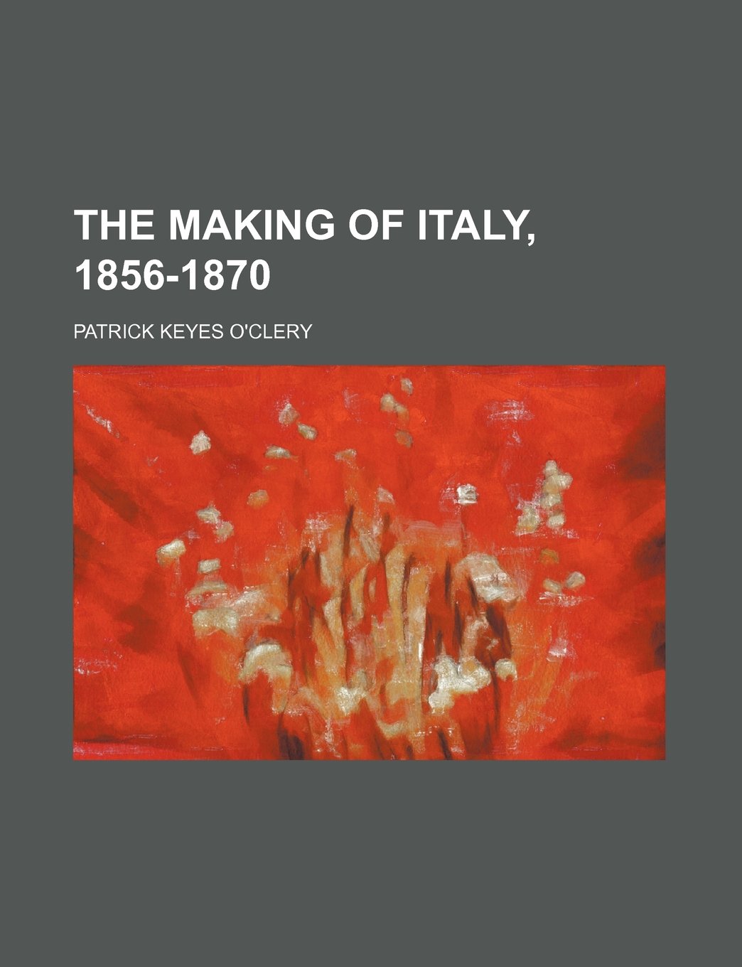 The Making of Italy, 1856-1870 Books