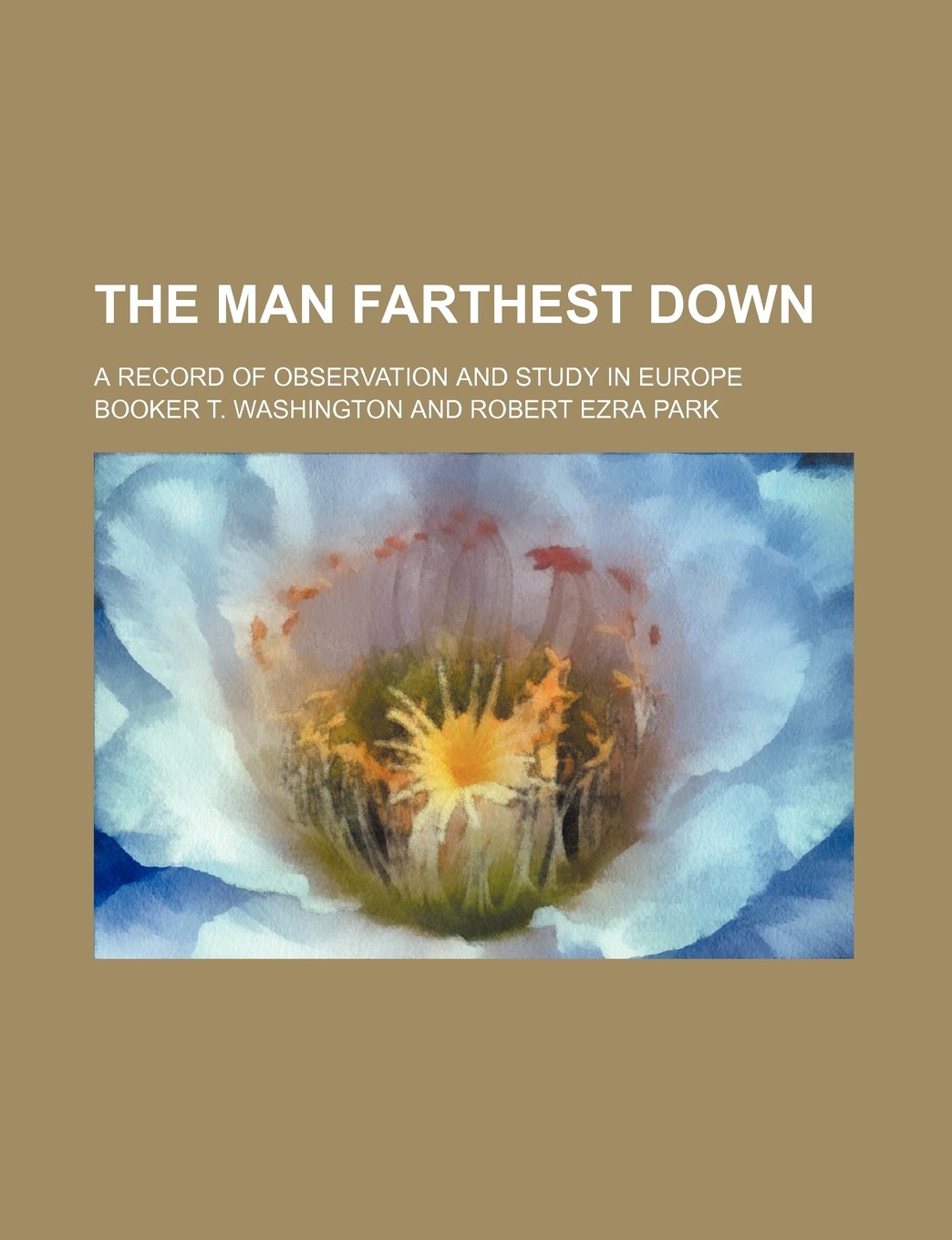 The Man Farthest Down; A Record of Observation and Study in Europe Books