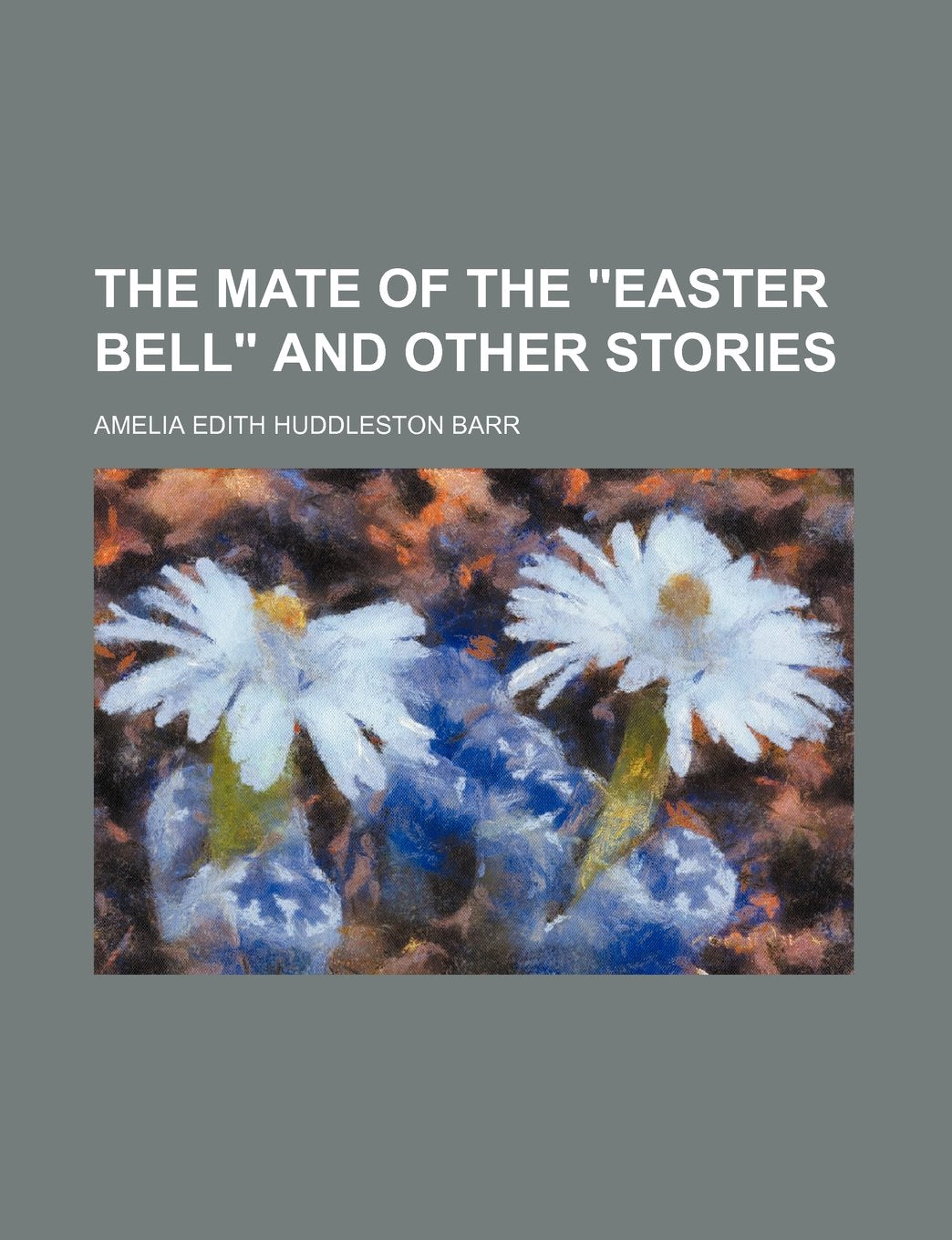 The Mate of the "Easter Bell" and Other Stories Books