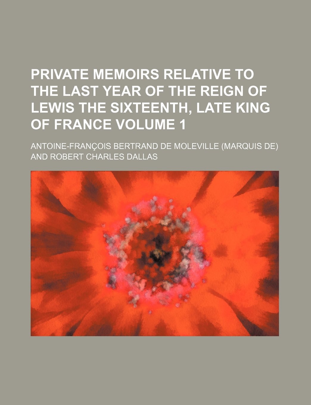 Private Memoirs Relative to the Last Year of the Reign of Le Books