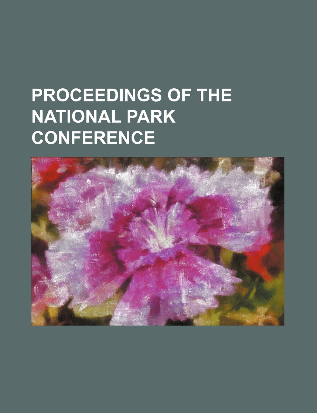 Proceedings of the National Park Conference Books