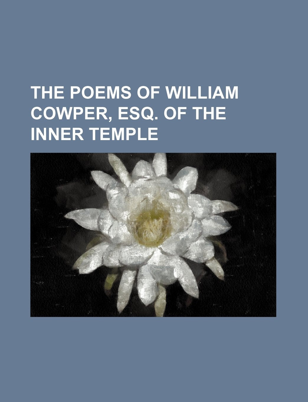 The Poems of William Cowper, Esq. of the Inner Temple Books