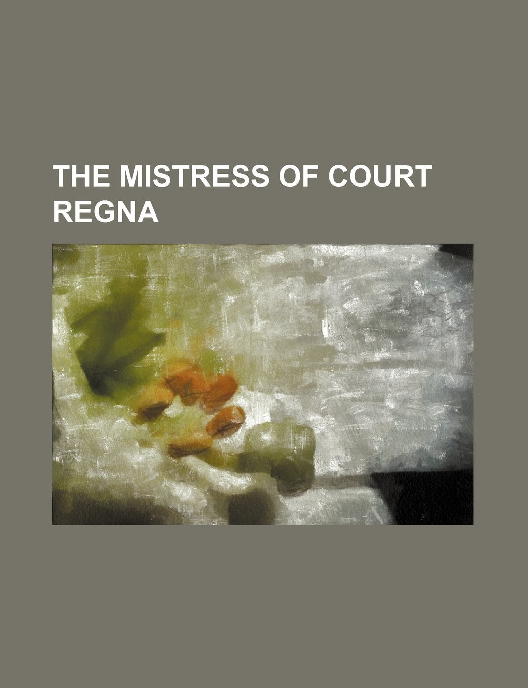 The Mistress of Court Regna Books