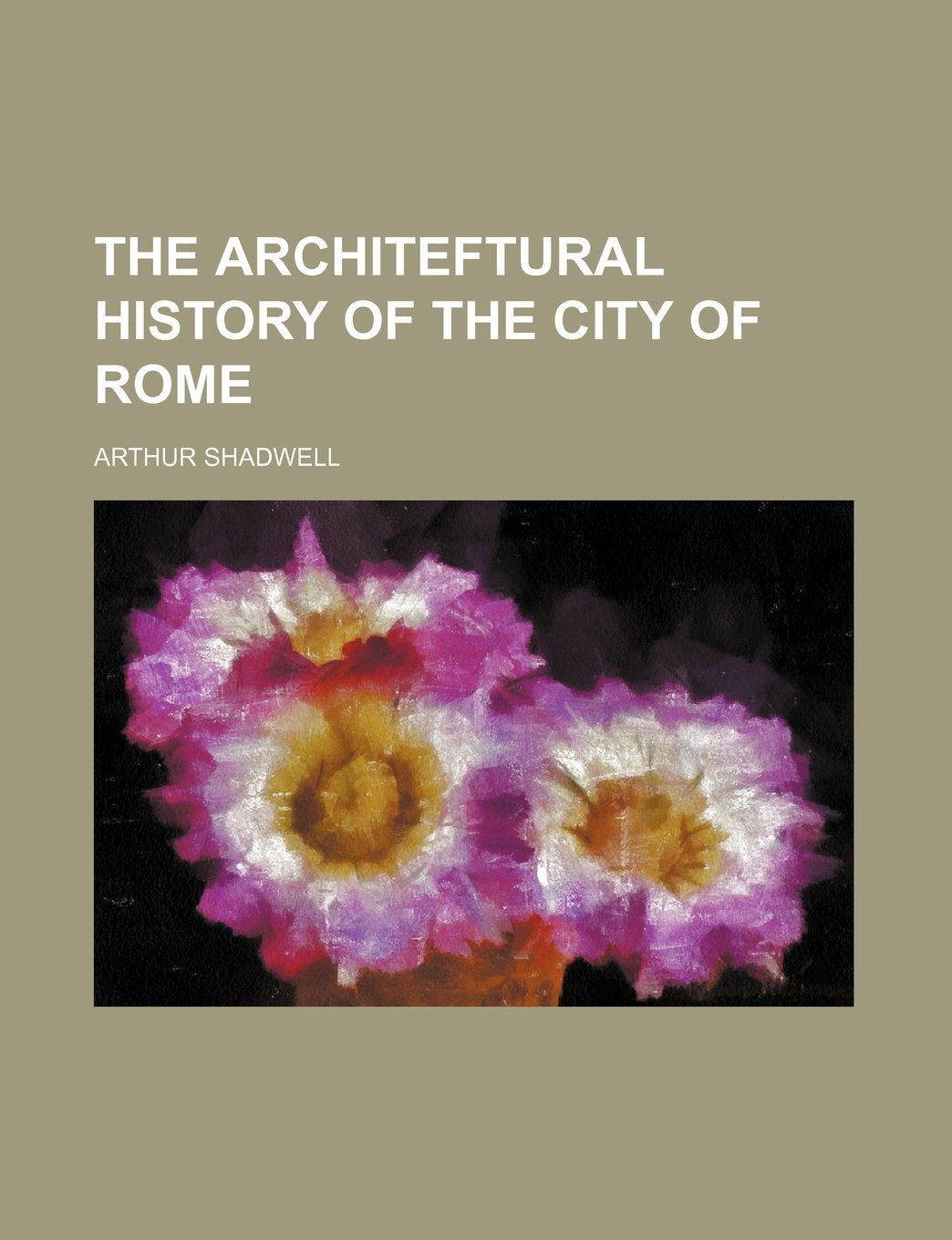 The Architeftural History of the City of Rome book