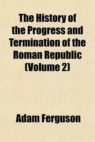 The History of the Progress and Termination of the Roman Republic (Volume 2) Books