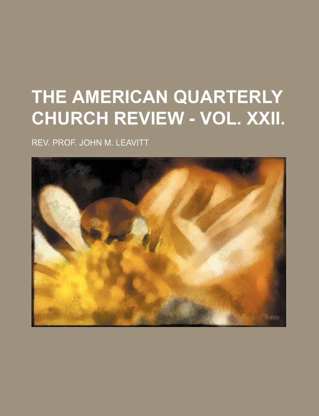 The American Quarterly Church Review - Vol. XXII. Books