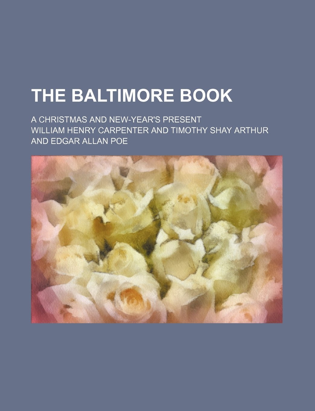 The Baltimore Book; A Christmas and New-Year's Present book