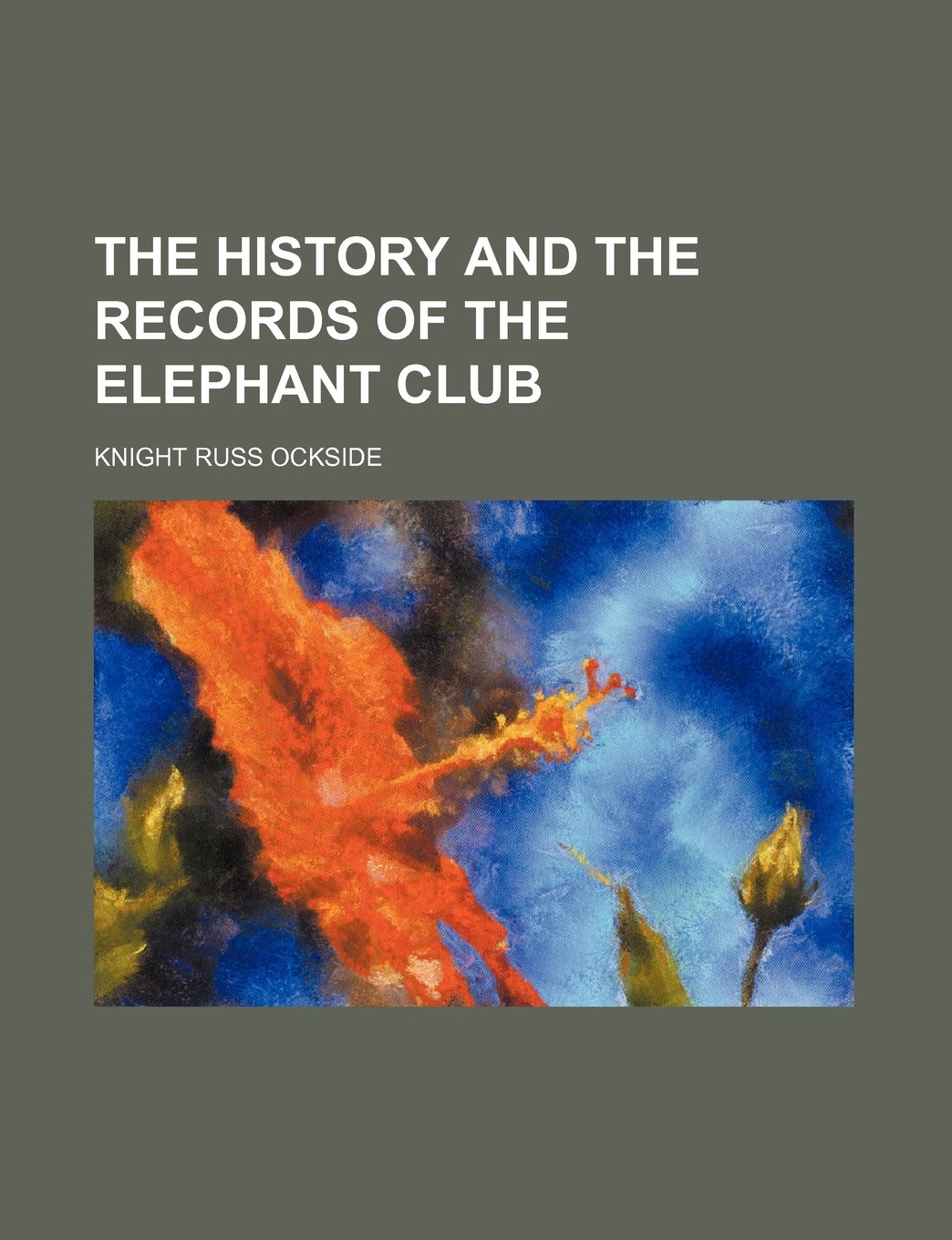 The History and the Records of the Elephant Club Books