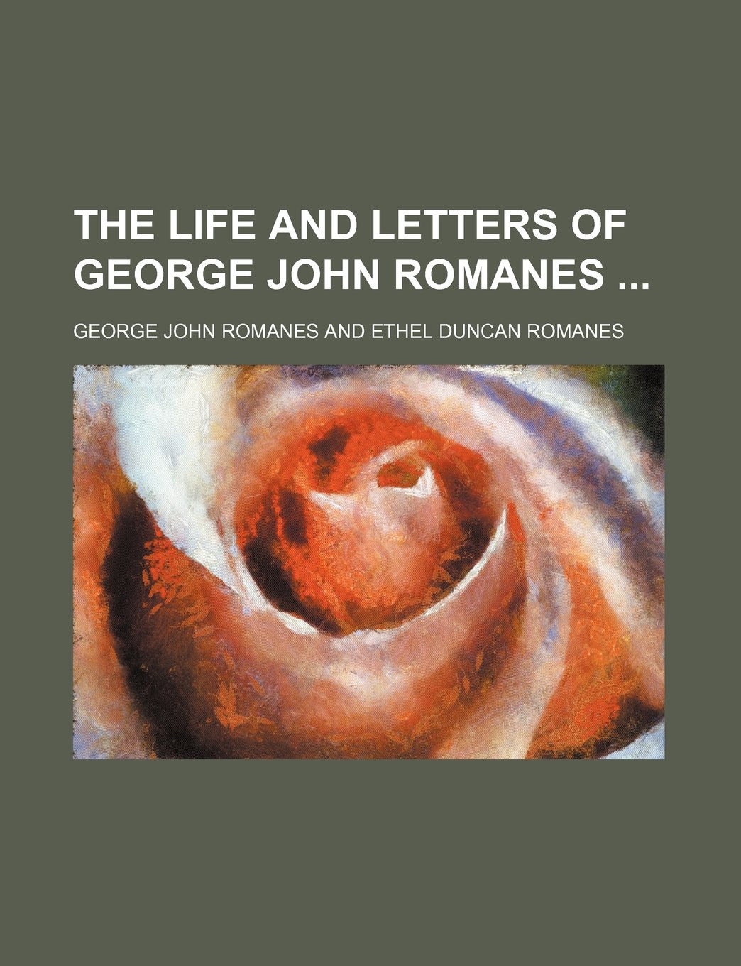 The Life and Letters of George John Romanes Books
