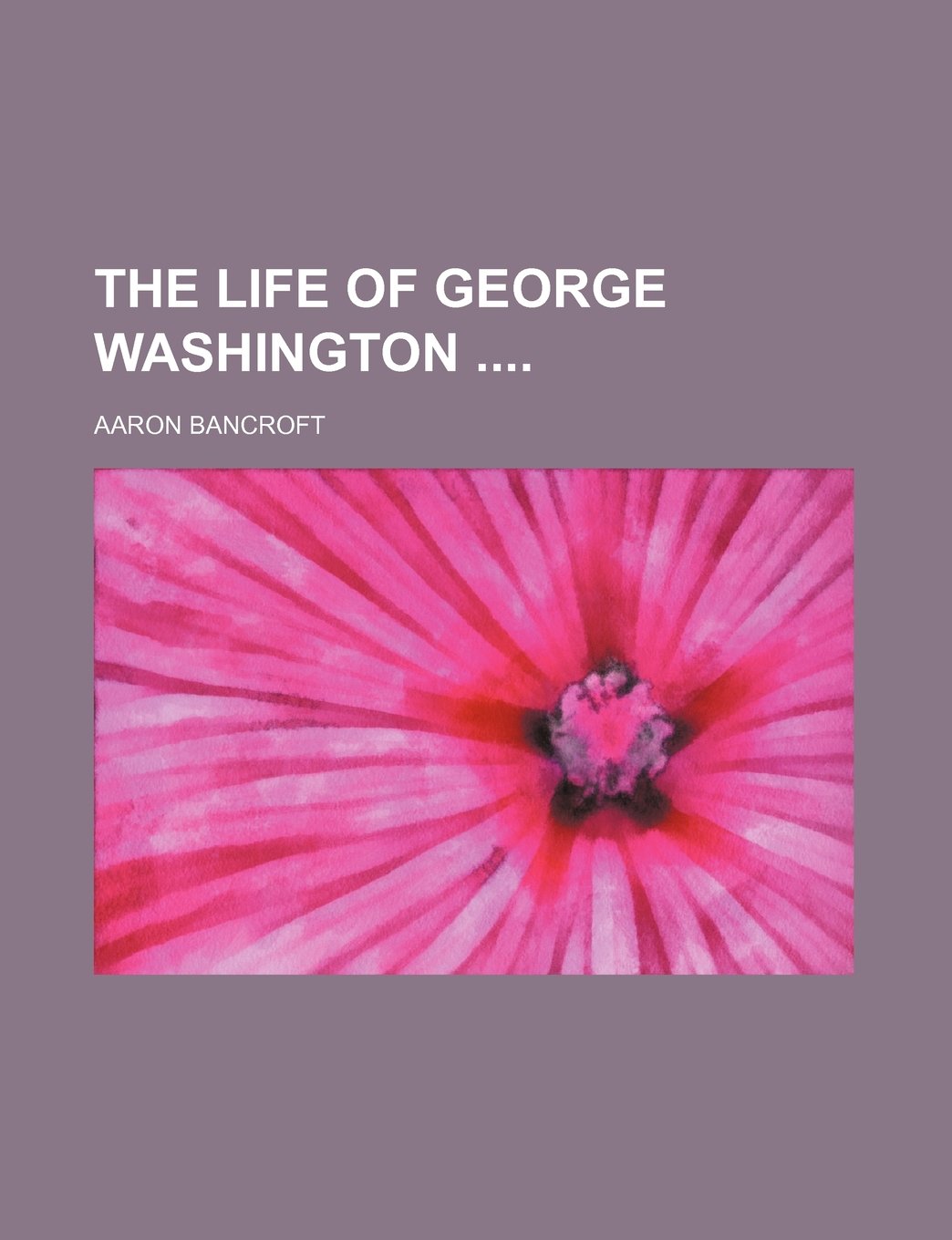 The Life of George Washington Books