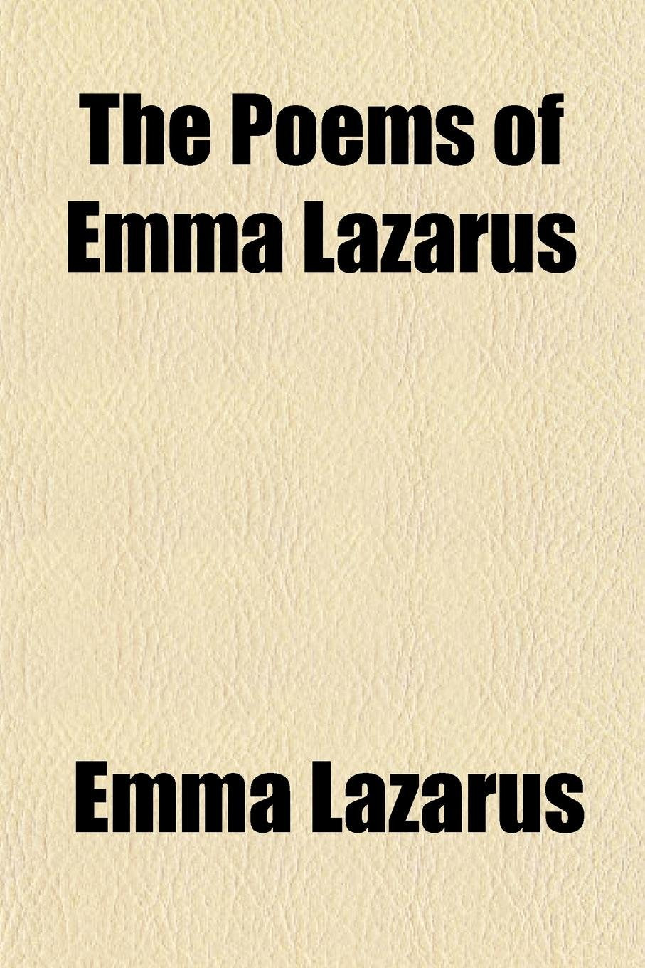 The Poems of Emma Lazarus Poetry