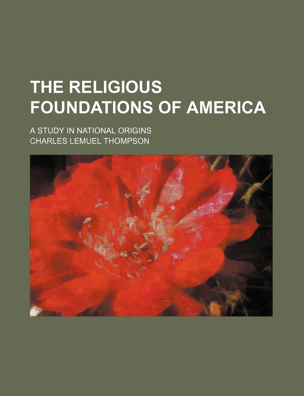 The Religious Foundations of America; A Study in National Origins Books