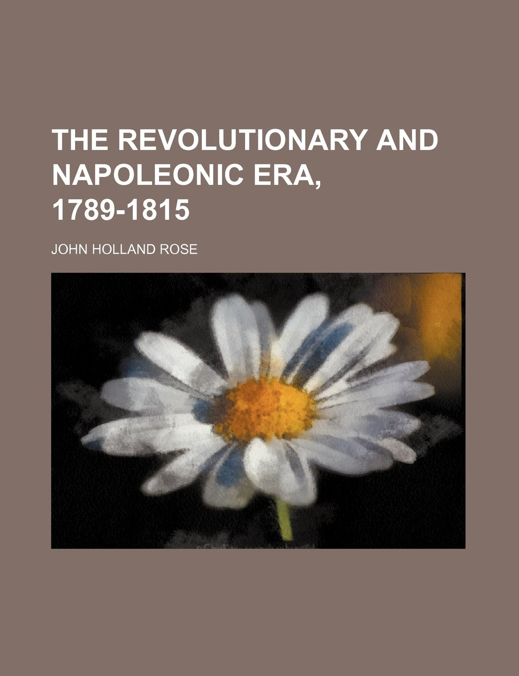 The Revolutionary and Napoleonic Era, 1789-1815 Books