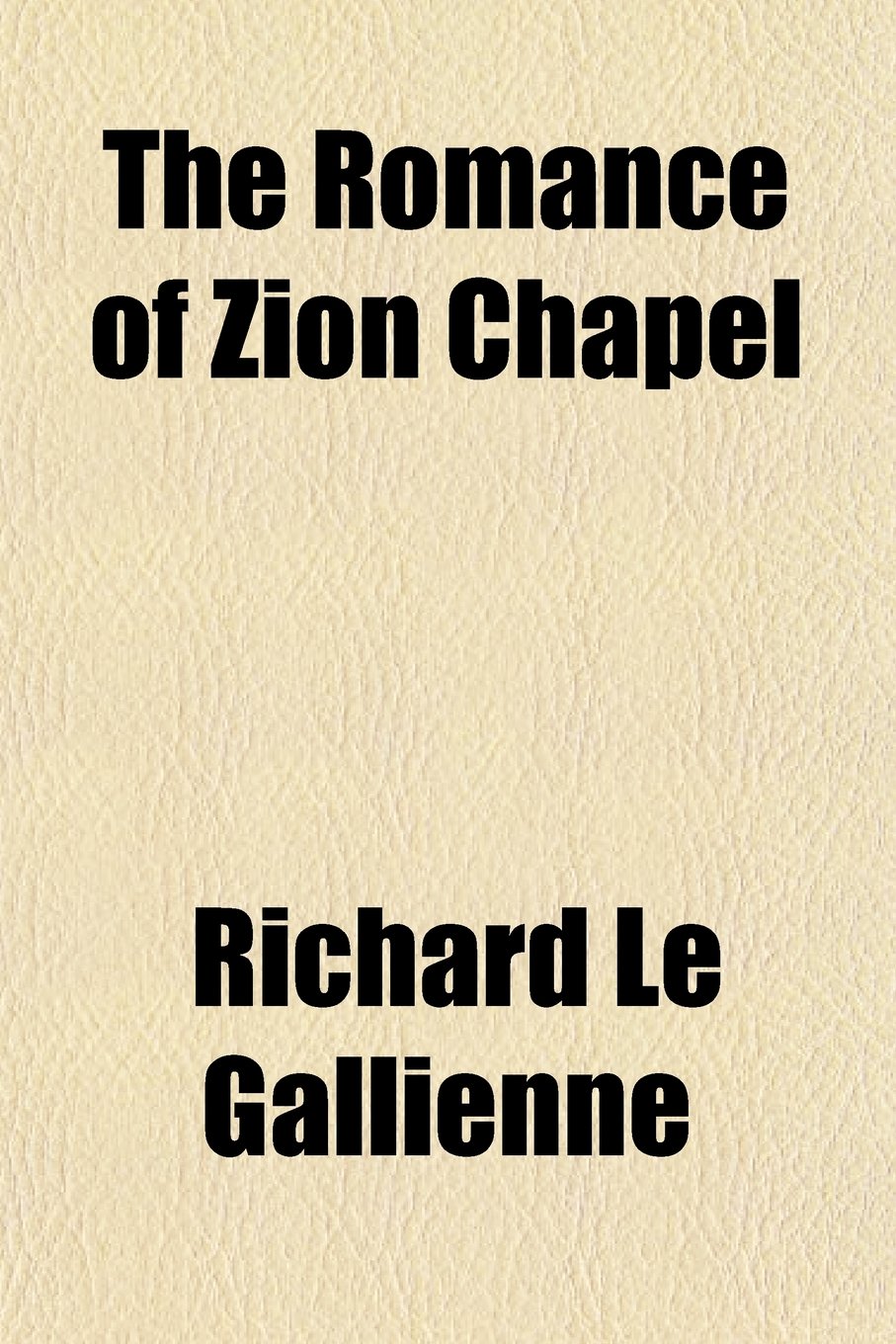 The Romance of Zion Chapel Politics & History