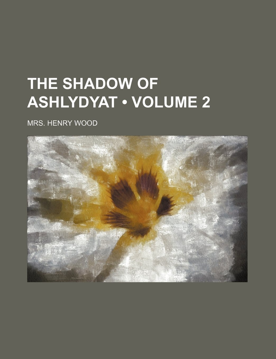 The Shadow of Ashlydyat (Volume 2) Books