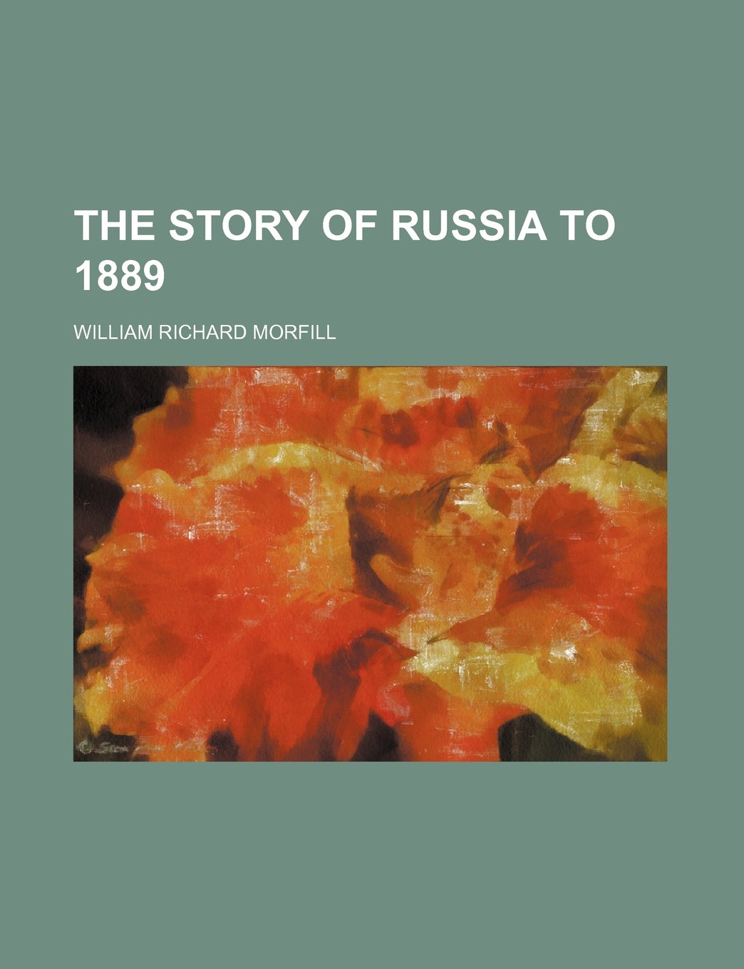 The Story of Russia to 1889 Books