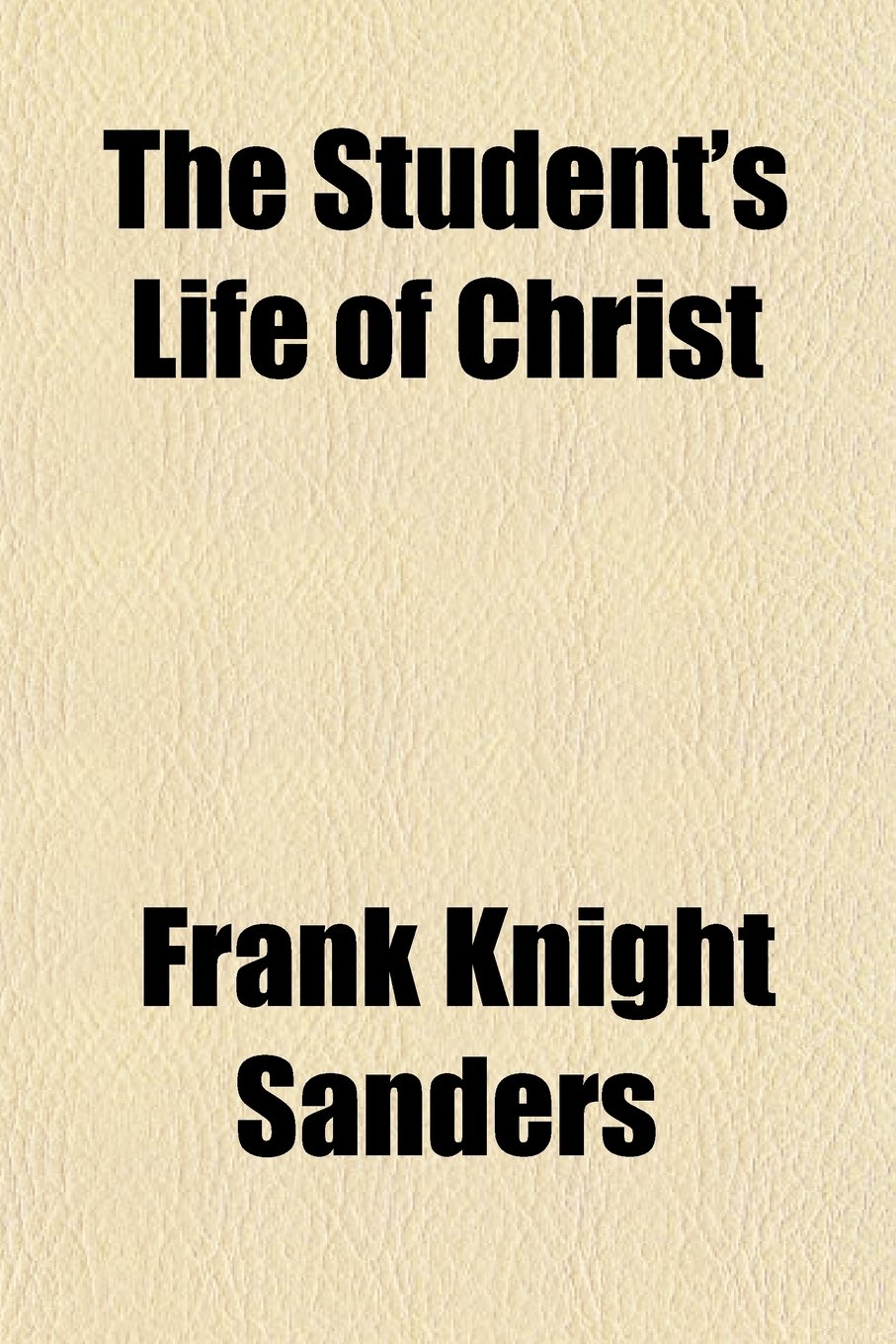 The Student's Life of Christ Politics & History