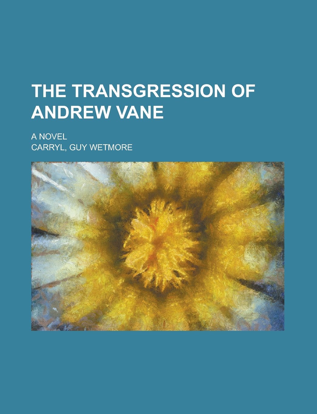The Transgression of Andrew Vane; A Novel Books