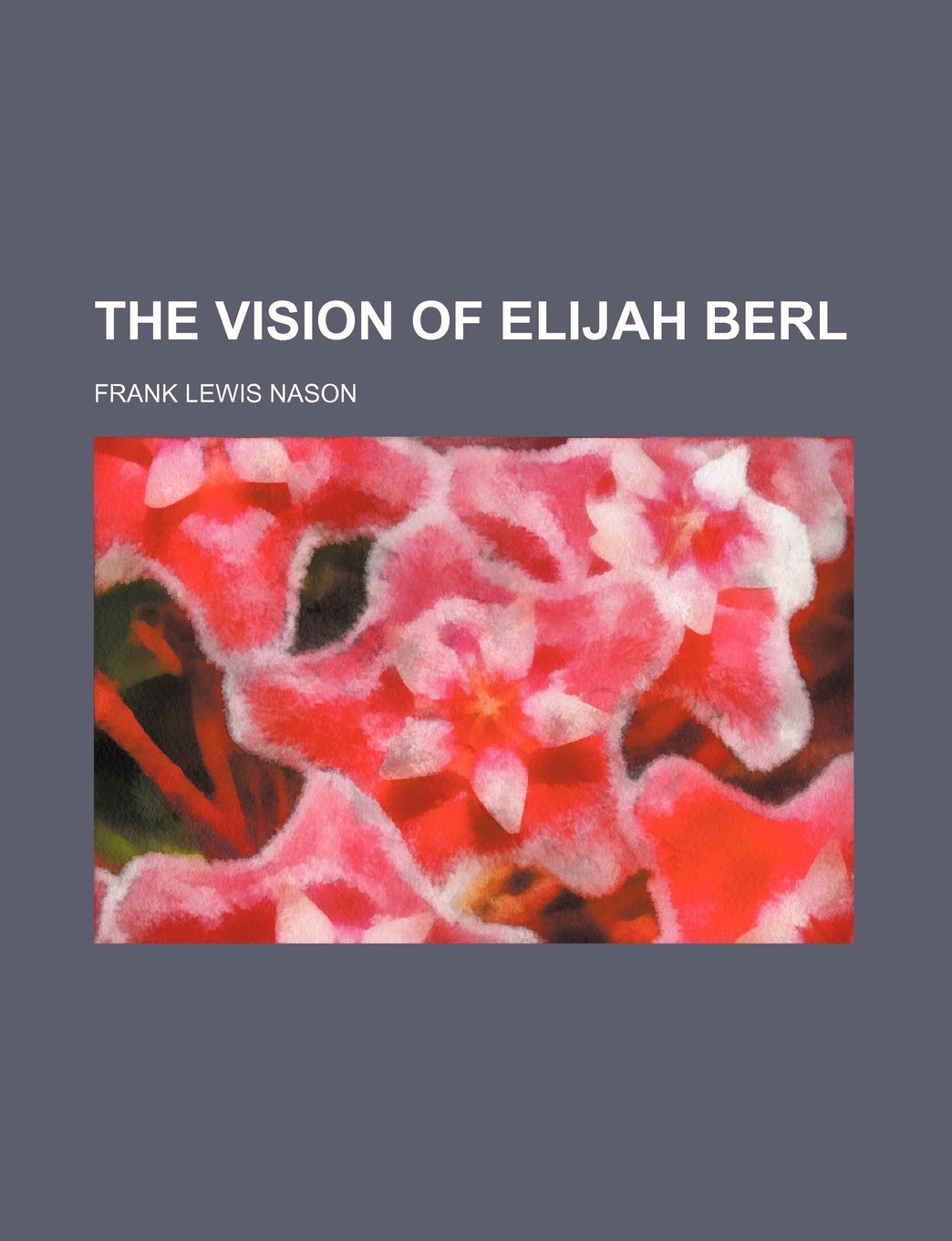 The Vision of Elijah Berl Books