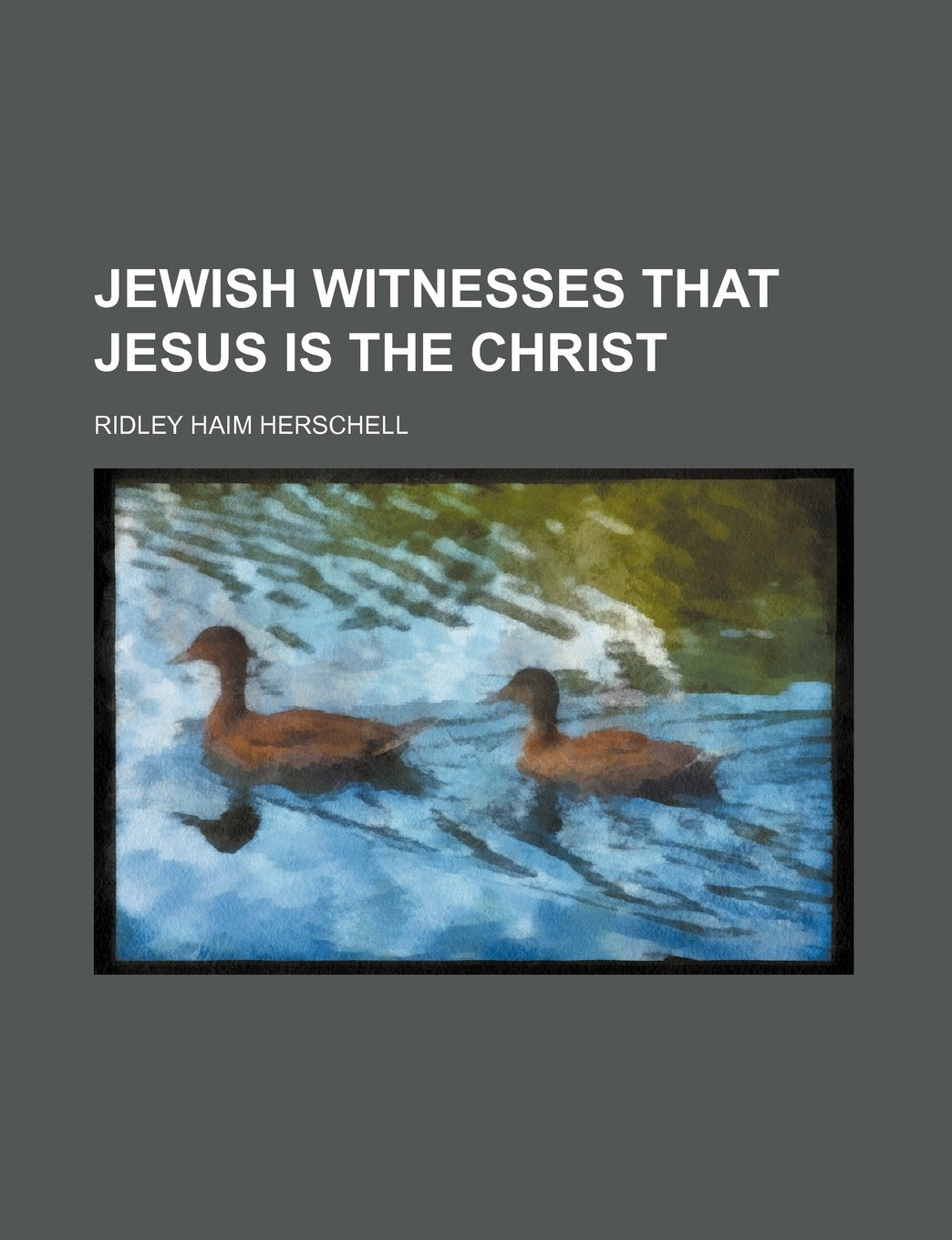 Jewish Witnesses That Jesus Is the Christ book
