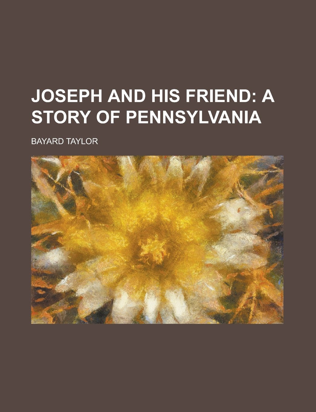 Joseph and His Friend; A Story of Pennsylvania Books