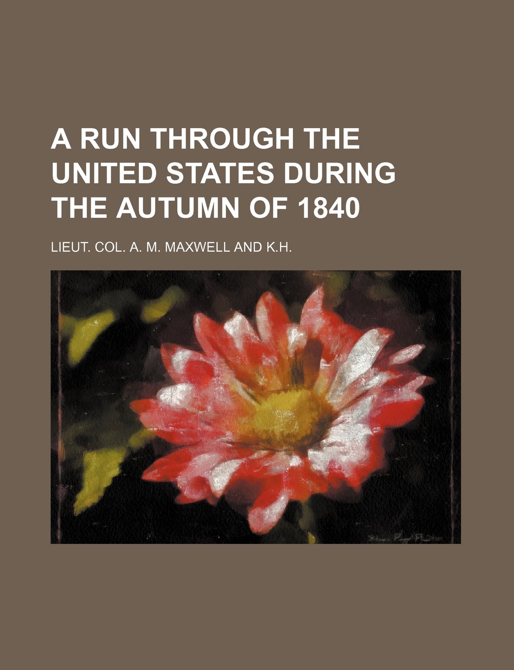 A Run Through the United States During the Autumn of 1840 Books