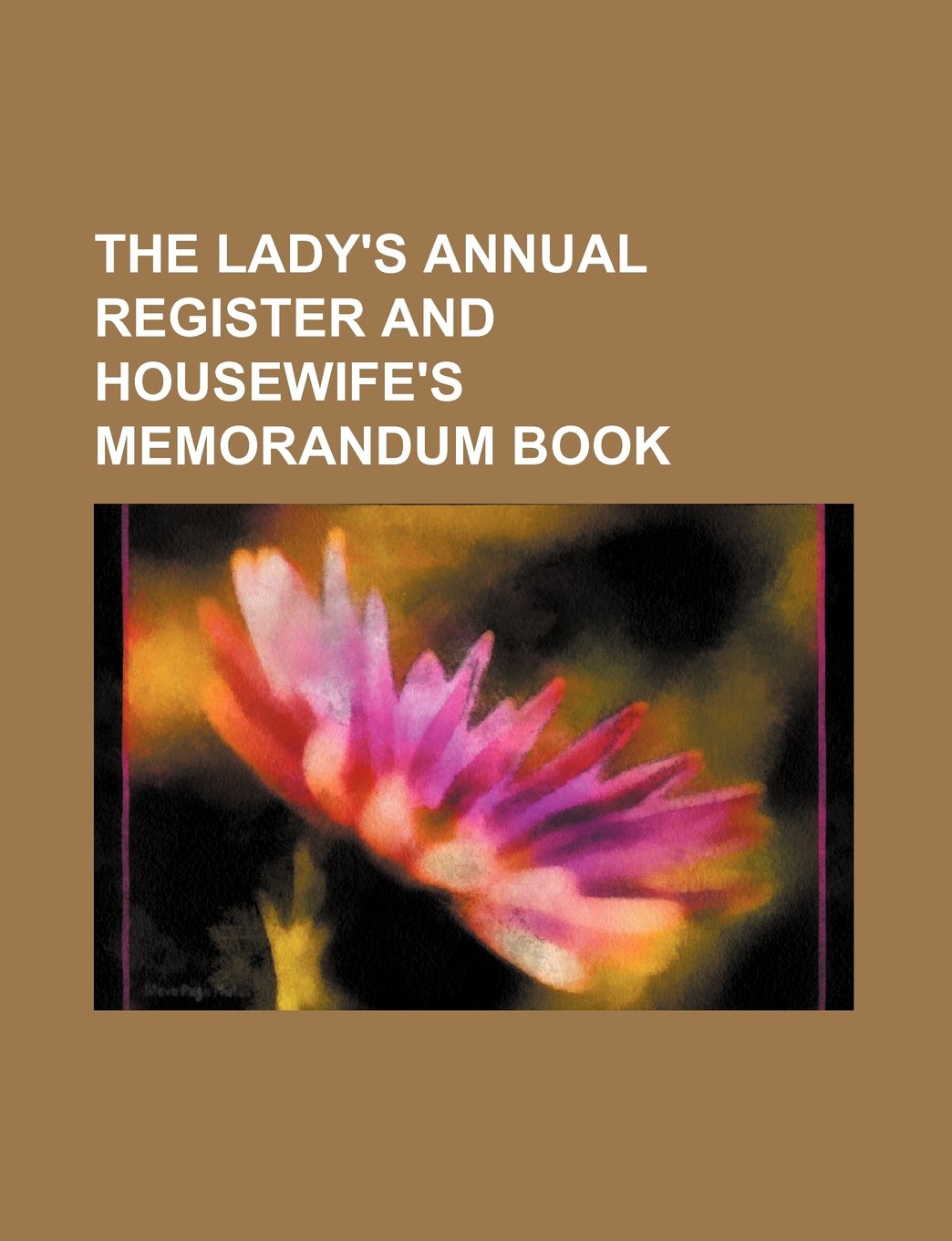 The Lady's Annual Register and Housewife's Memorandum Book book