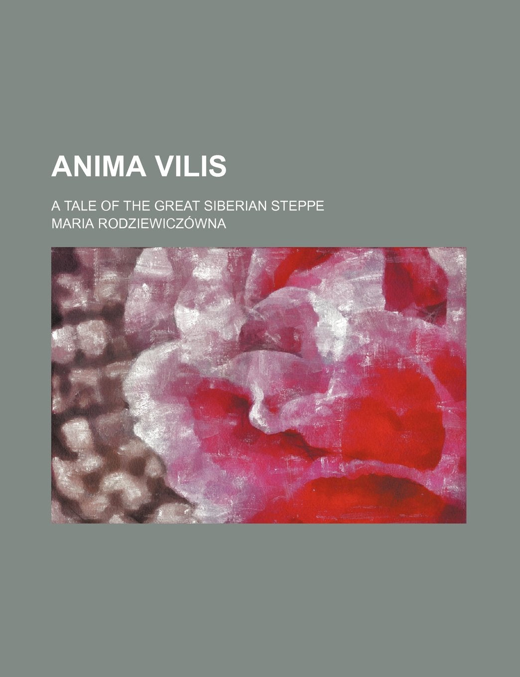 Anima Vilis; A Tale of the Great Siberian Steppe Books