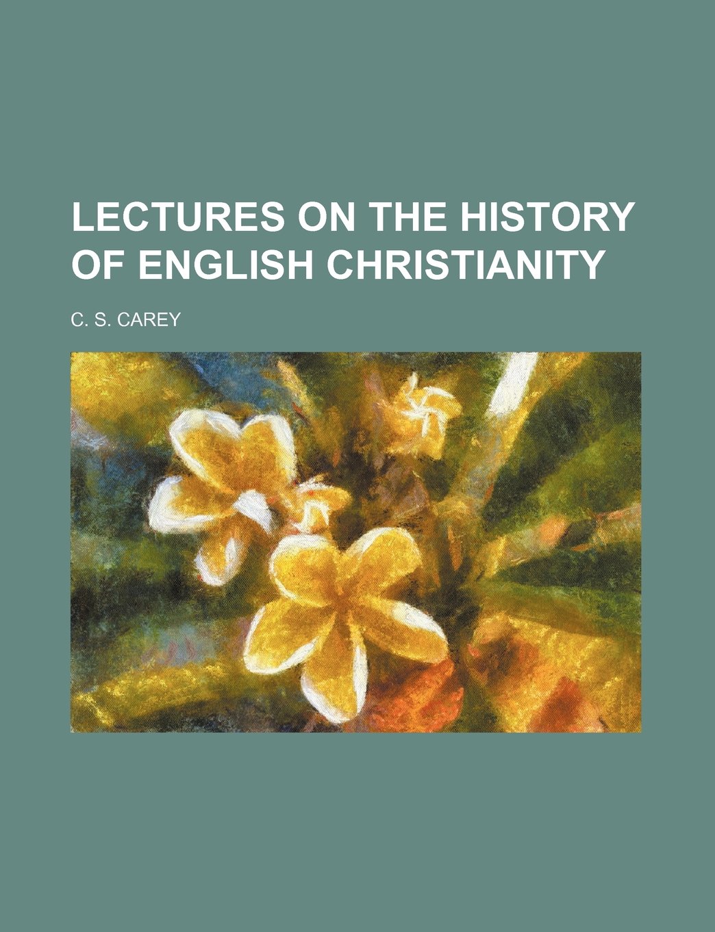 Lectures on the History of English Christianity Books