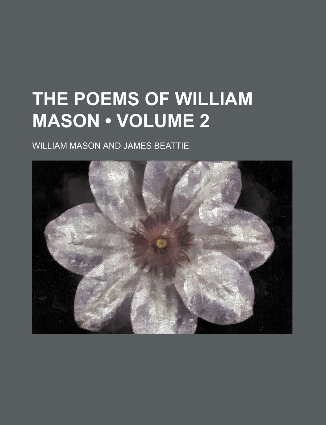 The Poems of William Mason (Volume 2) Books