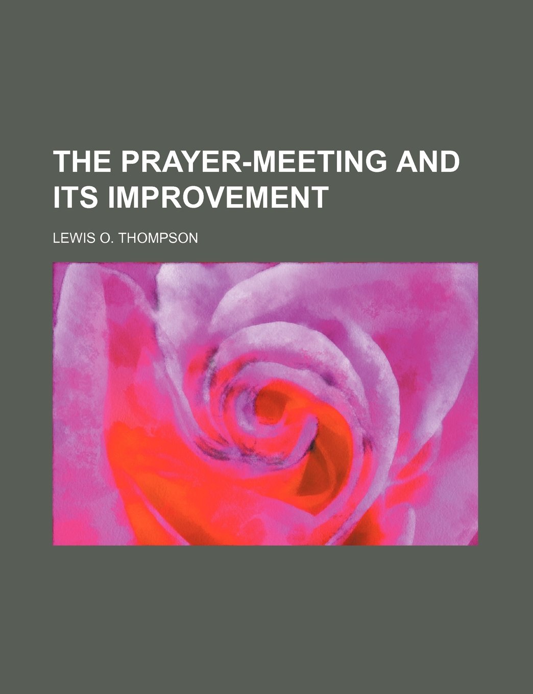 The Prayer-Meeting and Its Improvement Books