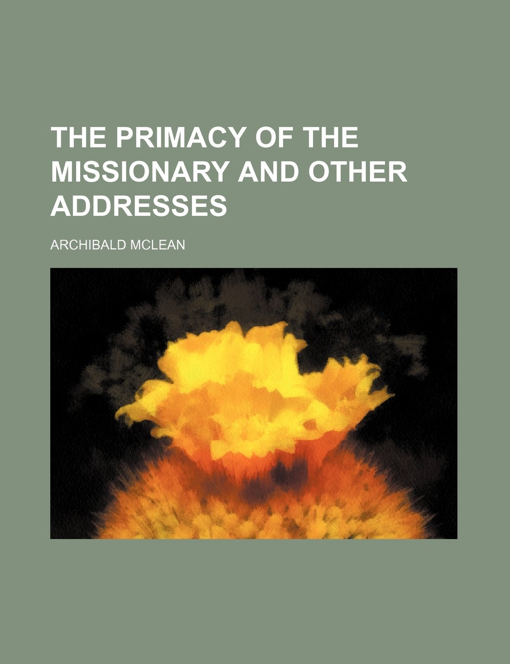 The Primacy of the Missionary and Other Addresses Books