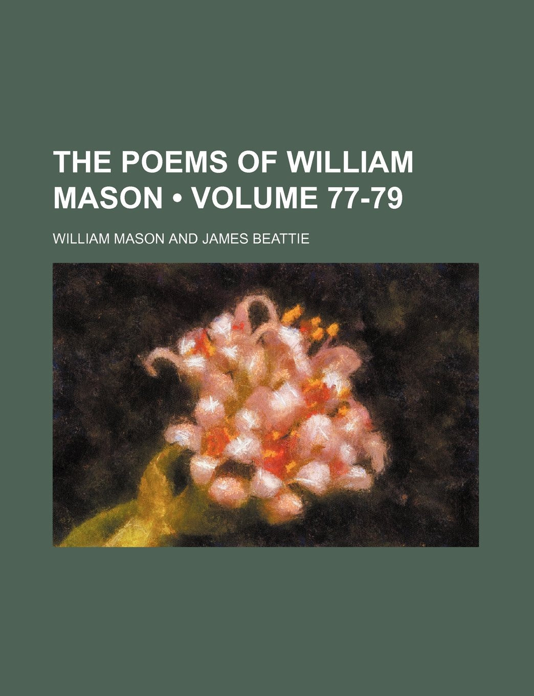 The Poems of William Mason (Volume 77-79) Books