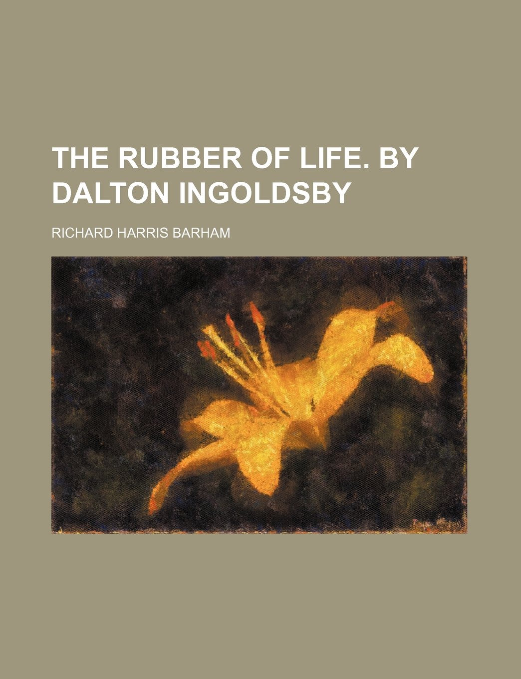 The Rubber of Life. by Dalton Ingoldsby Books
