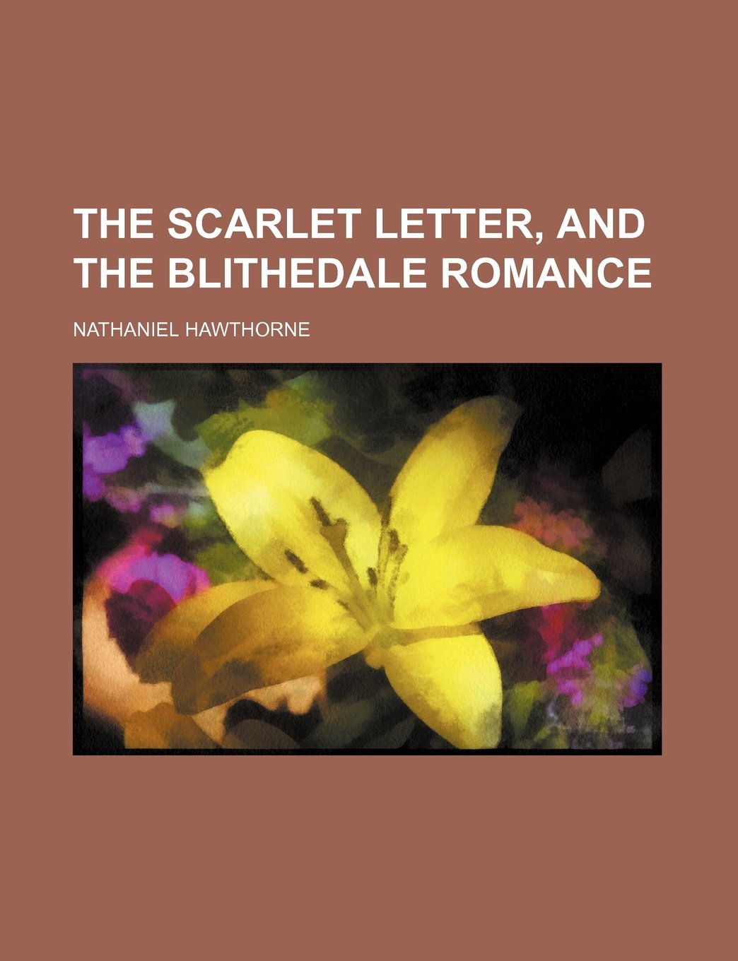 The Scarlet Letter, and the Blithedale Romance Books