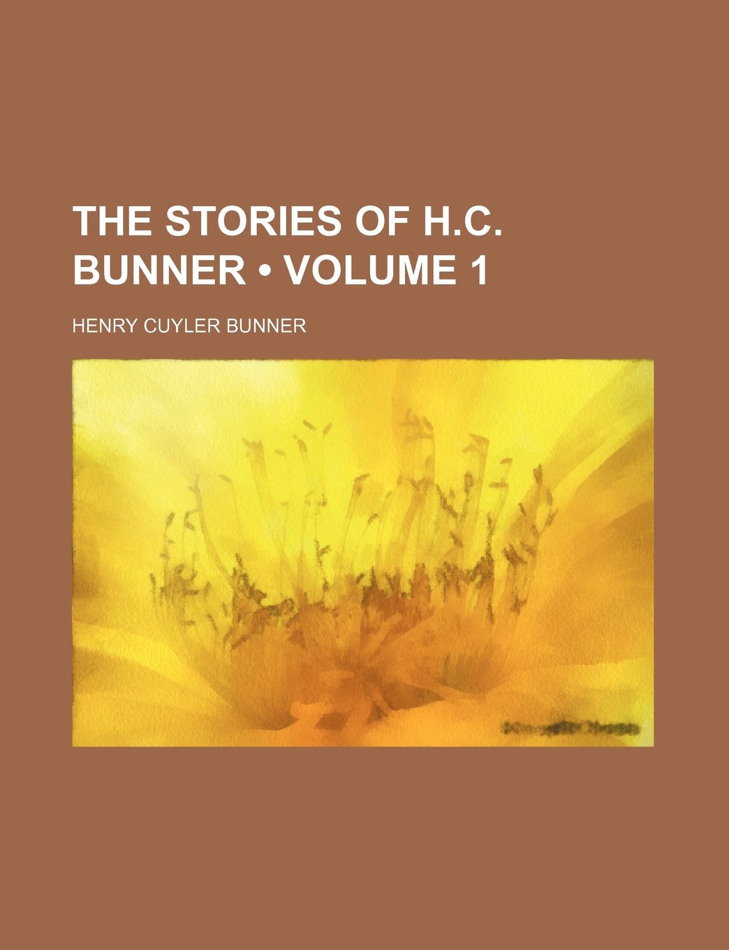 The Stories of H.C. Bunner (Volume 1) Politics & History