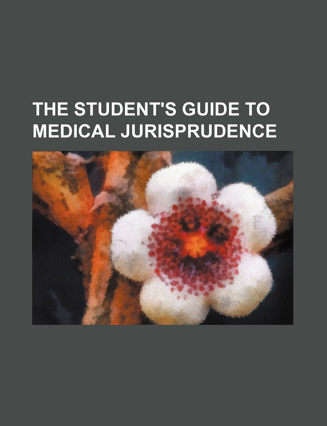 The Student's Guide to Medical Jurisprudence Books